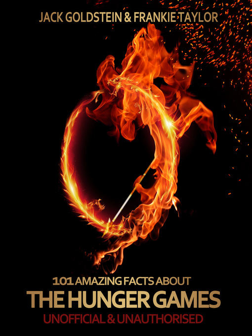 Title details for 101 Amazing Facts about The Hunger Games by Jack Goldstein - Available